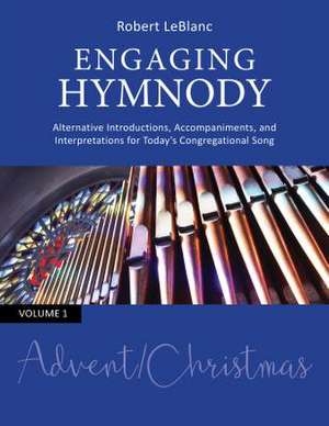 Engaging Hymnody de Robert Leblanc