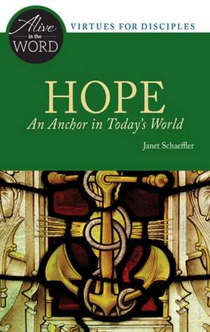 Hope, an Anchor in Today's World de Janet Schaeffler