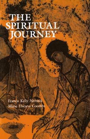 The Spiritual Journey: Critical Thresholds and Stages of Adult Spiritual Genesis de Francis Kelly Nemeck