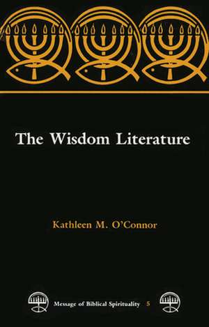 The Wisdom Literature de Kathleen O'Connor