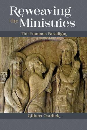 Reweaving the Ministries de Gilbert Ostdiek