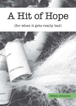 A Hit of Hope de Betsy Johnson