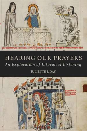 Hearing Our Prayers de Juliette J Day