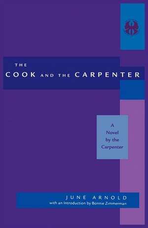 Cook and the Carpenter – A Novel by the Carpenter de June Davis Arnold