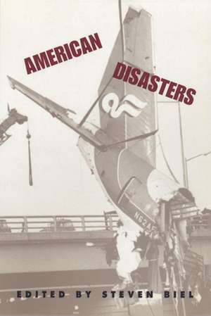 American Disasters de Steven Biel