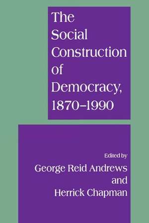 The Social Construction of Democracy de Cary Nelson