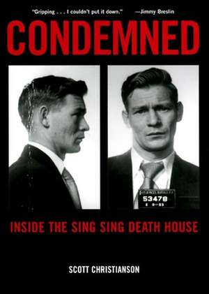 Condemned – Inside the Sing Sing Death House de Scott Christianson