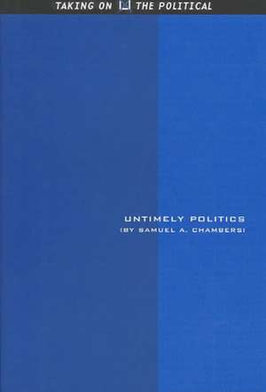 Untimely Politics de Samuel Allen Chambers