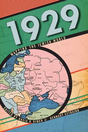 1929 – Mapping the Jewish World de Hasia R. Diner