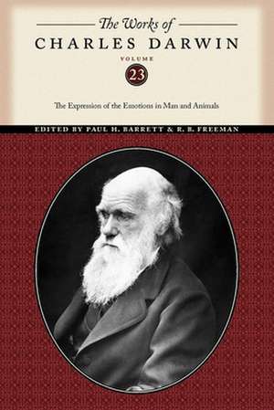 The Works of Charles Darwin, Volume 23 – The Expression of the Emotions in Man and Animals de Charles Darwin