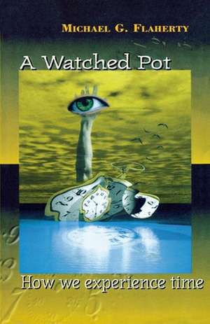A Watched Pot de Michael G Flaherty