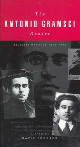 The Antonio Gramsci Reader: Selected Writings 1916-1935 de Fo Gramsci, Antonio