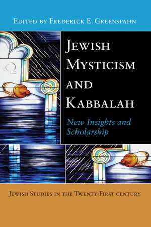 Jewish Mysticism and Kabbalah – New Insights and Scholarship de Frederick E. Greenspahn