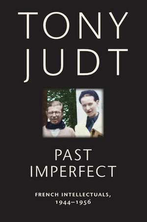 Past Imperfect de Tony Judt