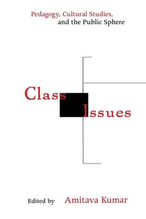 Class Issues de Amitava Kumar