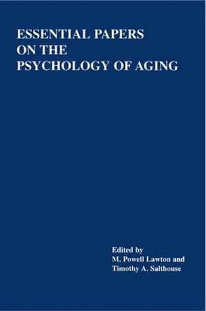 Essential Papers on the Psychology of Aging de M Powell Lawton