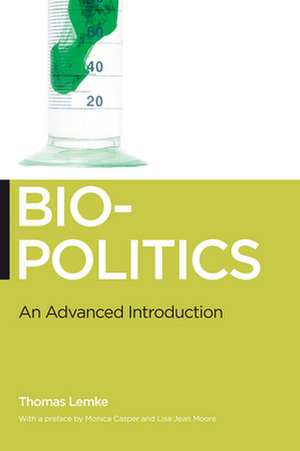 Biopolitics – An Advanced Introduction de Thomas Lemke