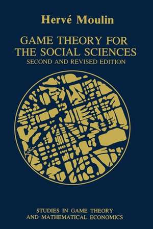 Game Theory for the Social Sciences de Herve Moulin