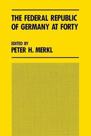 The Federal Republic of Germany at Forty de Peter H. Merkl