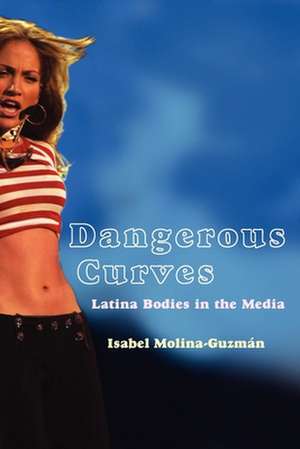 Dangerous Curves de Isabel Molina-Guzmán