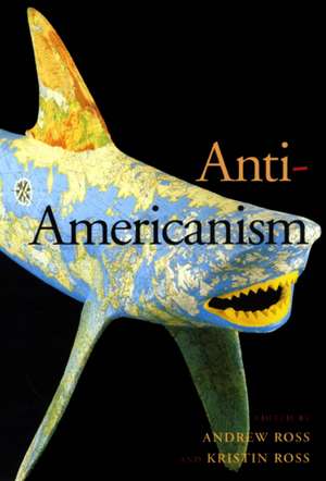 Anti–Americanism de Andrew Ross