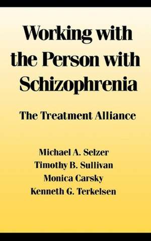 Working With the Person With Schizophrenia de Michael Selzer