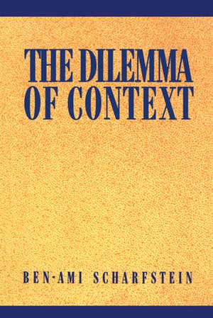 The Dilemma of Context de Ben–ami Scharfstein