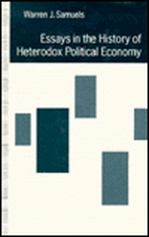 Essays on the History of Heterodox Political Economics de Warren J. Samuels