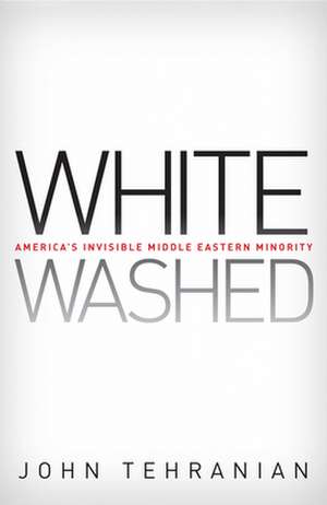Whitewashed de John Tehranian