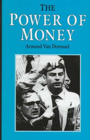 The Power of Money de Armand Dormael