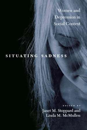 Situating Sadness – Women and Depression in Social Context de Janet M. Stoppard