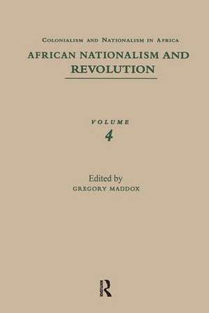 African Nationalism and Revolution de Gregory Maddox