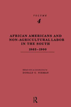 African-Americans and Non-Agricultural Labor in the South 1865-1900 de Donald G. Nieman