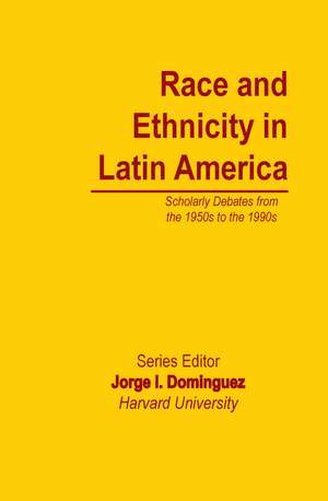 Race and Ethnicity in Latin America de Jorge I. Dominguez