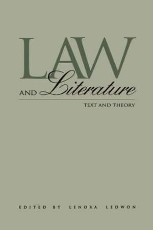 Law and Literature: Text and Theory de Lenora Ledwon