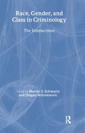 Race, Gender, and Class in Criminology: The Intersections de Martin D. Schwartz