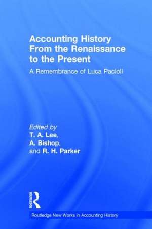 Accounting History from the Renaissance to the Present: A Remembrance of Luca Pacioli de T.A. Lee