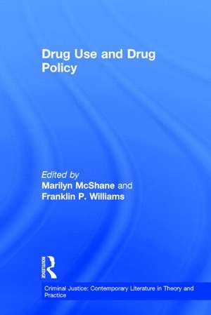 Drug Use and Drug Policy de Marilyn McShane