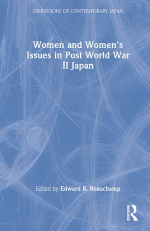 Women and Women's Issues in Post World War II Japan de Edward R. Beauchamp