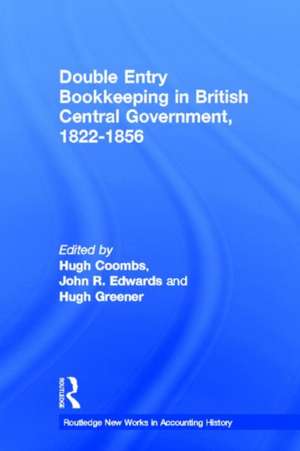 Double Entry Bookkeeping in British Central Government, 1822-1856 de Hugh Coombs