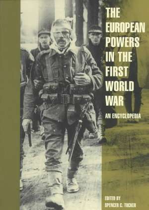 European Powers in the First World War: An Encyclopedia de Spencer Tucker