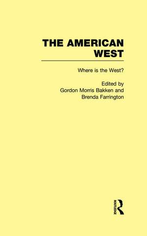 Where is the West?: The American West de Gordon Morris Bakken