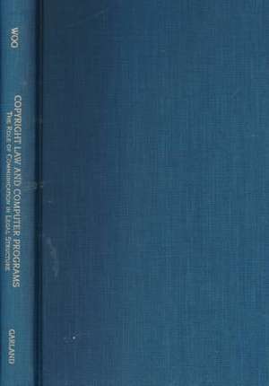 Copyright Law and Computer Programs: The Role of Communication in Legal Structure de Jisuk Woo