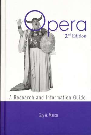 Opera: A Research and Information Guide de Guy A. Marco