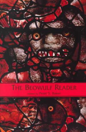 The Beowulf Reader: Basic Readings de Peter Baker