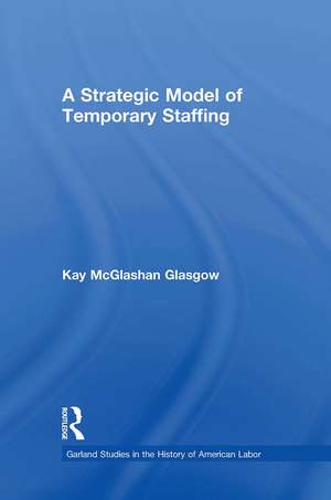 A Strategic Model of Temporary Staffing de Kay Glasgow