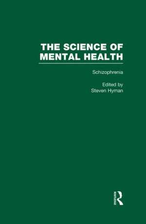 Schizophrenia: The Science of Mental Health de Steven E. Hyman