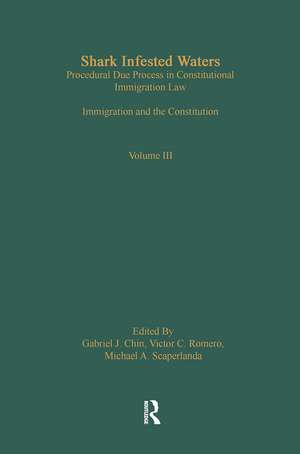 Shark Infested Waters: Procedural Due Process in Constitutional Immigration Law: Immigration and the Constitution de Gabriel J. Chin