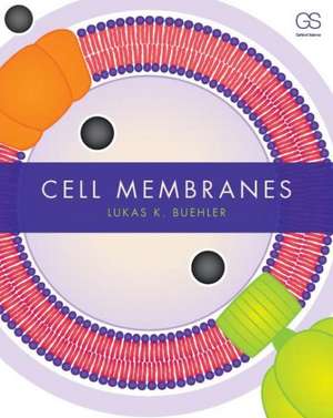 Cell Membranes de Lukas Buehler