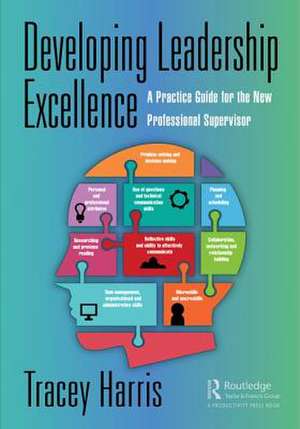 Developing Leadership Excellence de Tracey Harris